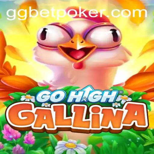 Explore the Exciting World of GoHighGallina with GGBET POKER