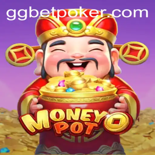 Unveiling MoneyPot: A Comprehensive Guide to Mastering GGBET Poker