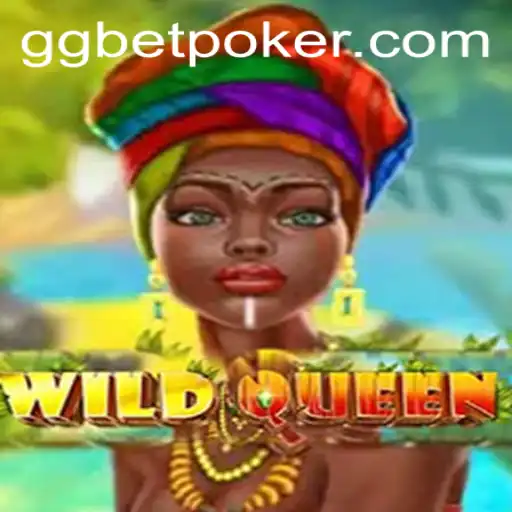 WildQueen: A Thrilling New Entry in the World of GGBET Poker